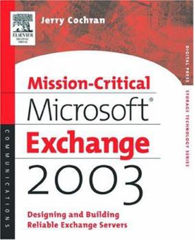 Paperback Mission-Critical Microsoft Exchange 2003: Designing and Building Reliable Exchange Servers Book