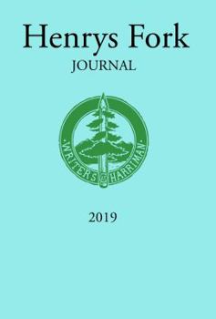 Paperback Henrys Fork Journal 2019 Book