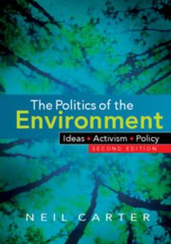 Paperback The Politics of the Environment: Ideas, Activism, Policy Book