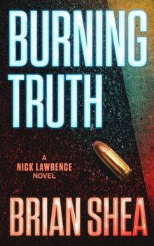Burning Truth - Book #3 of the Nick Lawrence