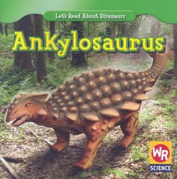 Ankylosaurus / Anquilosaurio - Book  of the Let's Read About Dinosaurs