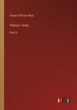 Paperback Pahlavi Texts: Part IV Book