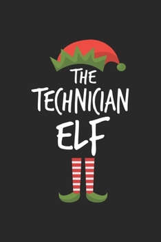 Funny Technician Elf Christmas Notebook Gift: Lined Notebook / Journal Gift, 120 Pages, 6x9, Soft Cover, Matte Finish