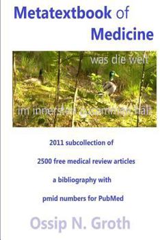 Paperback Metatextbook of Medicine 2011 subcollection of 2500 didactic free medical review articles: Metatextbook of Medicine 2011 subcollection of 2500 didacti Book