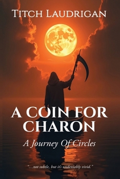 Paperback A Coin For Charon: A Journey Of Circles Book