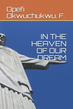 Paperback In the Heaven of Our Dream Book