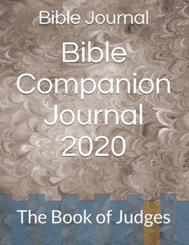 Paperback Bible Companion Journal 2020: The Book of Judges Book