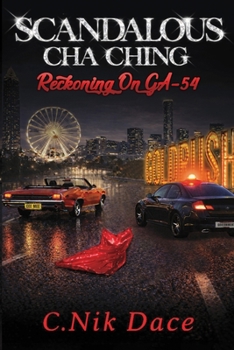 Paperback Scandalous Cha Ching: Reckoning On GA-54 Book