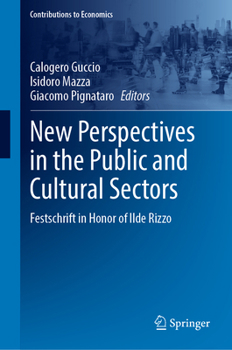 New Perspectives in the Public and Cultural Sectors: Festschrift in Honor of Ilde Rizzo