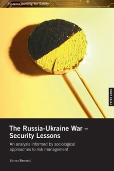Paperback The Russia-Ukraine War - Security Lessons: An Analysis Informed by Sociological Approaches to Risk Management Book