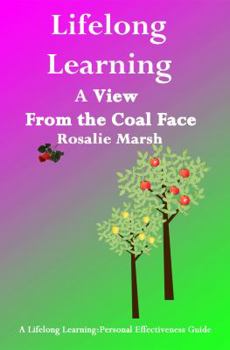 Paperback Lifelong Learning: A View from the Coal Face Book