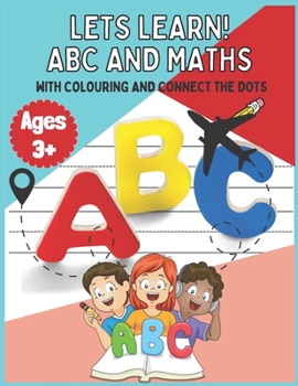 Paperback Let's Learn! ABC and Maths with Colouring and Connect the Dots Book