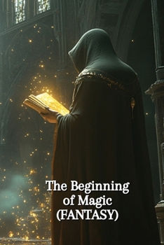 Paperback The Beginning of Magic (FANTASY) Book