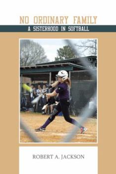 Paperback No Ordinary Family: A Sisterhood in Softball Book