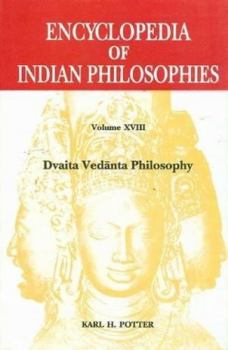 Hardcover Encyclopedia of Indian Philosophies: Volume 18: Dvaita Vedanta Philosophy Book