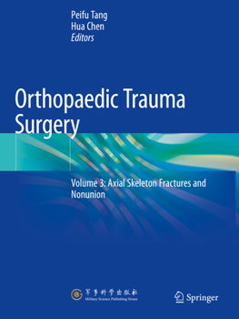 Paperback Orthopaedic Trauma Surgery: Volume 3: Axial Skeleton Fractures and Nonunion Book