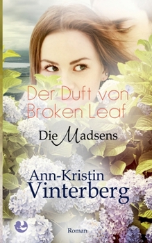 Paperback Der Duft von Broken Leaf: Die Madsens [German] Book