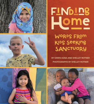 Hardcover Finding Home: Words from Kids Seeking Sanctuary Book