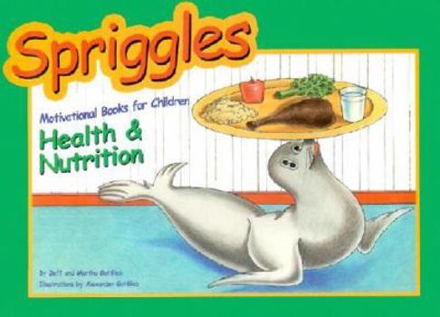 Paperback Spriggles Motivational Books for Children: Health & Nutrition (Spriggles Motivational Books for Children, 2) Book