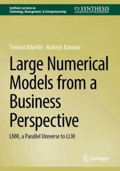 Hardcover Large Numerical Models from a Business Perspective: Lnm, a Parallel Universe to LLM Book