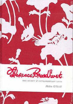 Hardcover Florence Broadhurst: Her Secret & Extraordinary Lives. Helen O'Neill Book
