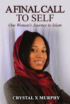 Paperback A Final Call To Self: One Woman's Journey To Islam Book