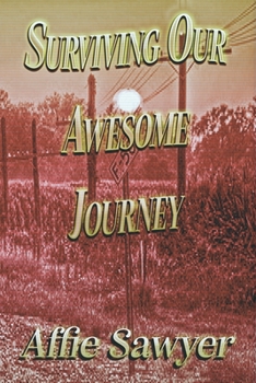 Paperback Surviving the Awesome Journey Book