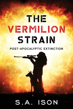 Paperback The Vermilion Strain: Post-Apocalyptic Extinction Book