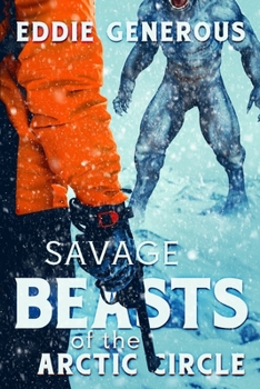 Paperback Savage Beasts of the Arctic Circle Book