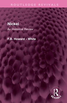 Hardcover Nickel: An Historical Review Book