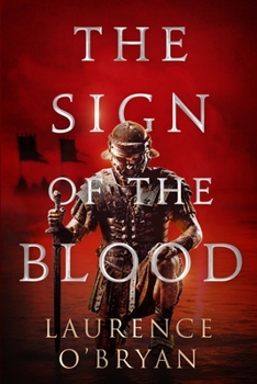 The Sign of the Blood - Book #1 of the A Dangerous Emperor
