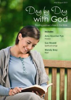 Paperback Day by Day with God, May-August 2013: Rooting Women's Lives in the Bible. Edited by Catherine Butcher Book