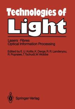 Paperback Technologies of Light: Lasers - Fibres - Optical Information Processing Early Monitoring of Technological Change a Report from the Fast Programme of t Book