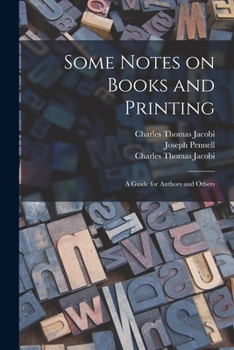 Paperback Some Notes on Books and Printing: a Guide for Authors and Others Book