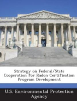 Paperback Strategy on Federal/State Cooperation for Radon Certification Program Development Book