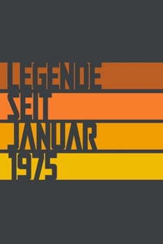 Legende seit Januar 1975: ein Geschenk für legendäre Menschen,120-zeiliges Notizbuchjournal (15x23cm), German Edition.