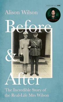 Paperback Before & After: The Incredible Story of the Real-Life Mrs Wilson Book