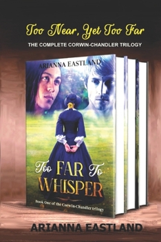 Paperback Too Near, Yet Too Far: The Complete Corwin-Chandler Trilogy Book