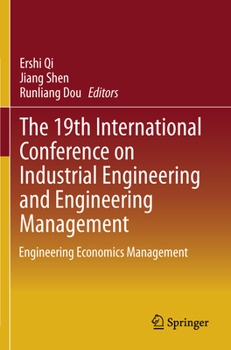 Paperback The 19th International Conference on Industrial Engineering and Engineering Management: Engineering Economics Management Book