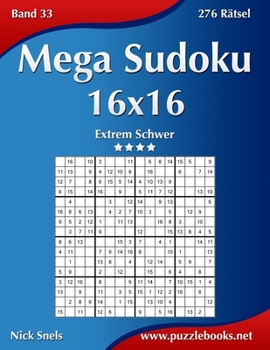 Paperback Mega Sudoku 16x16 - Extrem Schwer - Band 33 - 276 Rätsel [German] Book