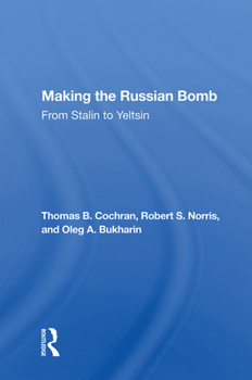 Hardcover Making The Russian Bomb: From Stalin To Yeltsin Book