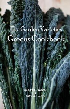 Paperback The Garden Varieties Greens Cookbook Book