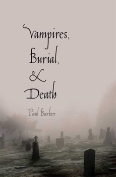 Paperback Vampires, Burial, and Death: Folklore and Reality Book