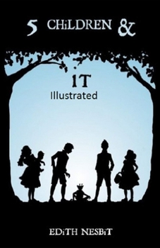 Five Children and It Illustrated