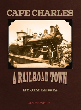 Hardcover Cape Charles: A Railroad Town Book