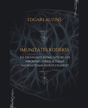 Imunitātes kodekss. Kā diennakts ritmi, uzturs un hronisks stress ietekmē imūnsistēmas novecosanos?