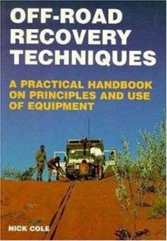 Paperback Off-Road Recovery Techniques: A Practical Handbook on Principles and Use of Equipment Book