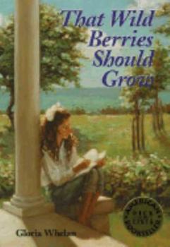 Paperback That Wild Berries Should Grow: The Story of a Summer Book