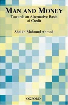 Man and Money: Towards an Alternative Basis of Credit