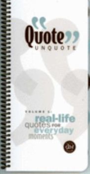 Spiral-bound Quote Unquote Volume 1 Real Life Quotes for Everyday Moments Book